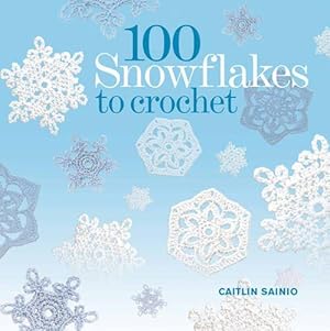 Bild des Verkufers fr 100 Snowflakes to Crochet zum Verkauf von WeBuyBooks