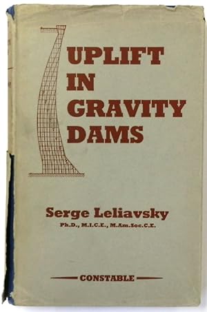 Uplift in Gravity Dams: Calculation Methods, Experiments and Design Theories