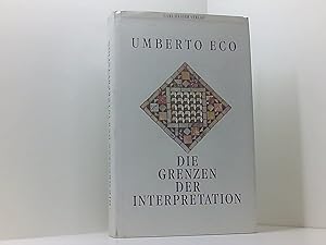 Seller image for Die Grenzen der Interpretation Umberto Eco. Aus dem Ital. von Gnter Memmert for sale by Book Broker