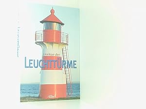 Bild des Verkufers fr Lexikon der Leuchttrme [Autoren: Monika Bergmann .] zum Verkauf von Book Broker