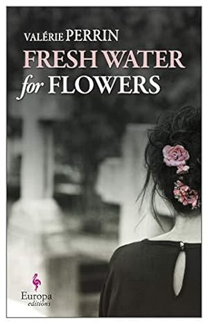 Immagine del venditore per Fresh Water for Flowers: OVER 1 MILLION COPIES SOLD venduto da WeBuyBooks