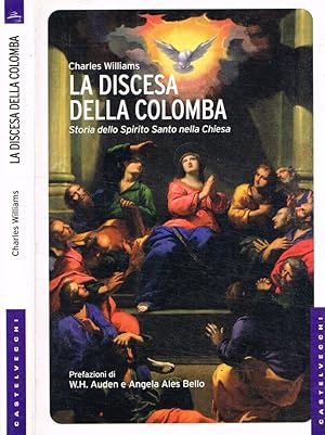 La discesa della colomba Storia dello Spirito Santo nella Chiesa