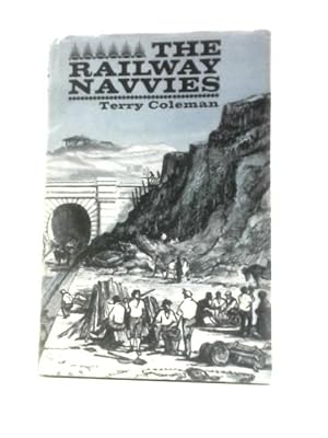 Image du vendeur pour Railway Navvies: A History Of The Men Who Made Railways mis en vente par World of Rare Books