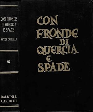 Con fronde di quercia e spade. .un mondo é andato in rovina