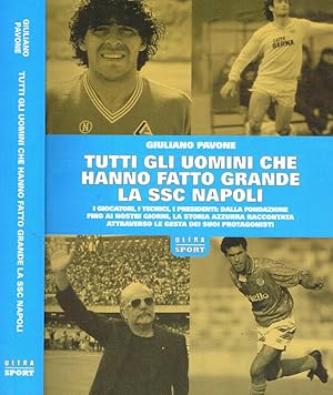 Bild des Verkufers fr Tutti gli uomini che hanno fatto grande la SSC Napoli zum Verkauf von Biblioteca di Babele