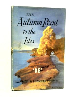 Seller image for The Autumn Road To The Isles for sale by World of Rare Books