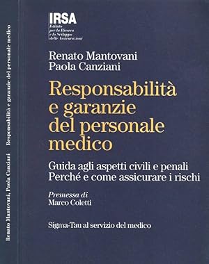 Responsabilità e garanzie del personale medico Guida agli aspetti civili e penali. Perché e come ...