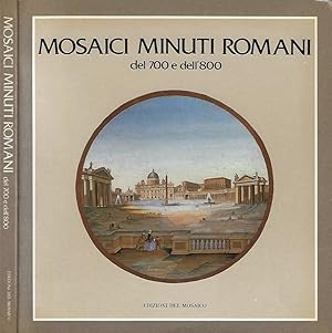 Mosaici Minuti Romani del 700 e dell'800