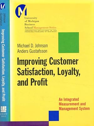 Improving customer satisfaction, Loyalty and profit An integrated measurement and management system