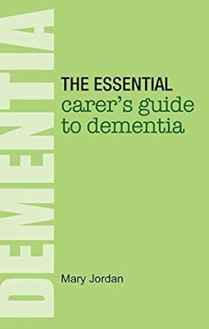 Image du vendeur pour The Essential Carer's Guide to Dementia mis en vente par WeBuyBooks