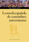 Imagen del vendedor de La novela espaola de costumbres universitarias a la venta por Agapea Libros