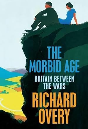 Seller image for The Morbid Age: Britain Between the Wars for sale by WeBuyBooks