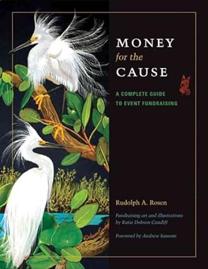 Bild des Verkufers fr Money for the Cause : A Complete Guide to Event Fundraising zum Verkauf von GreatBookPricesUK