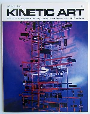 Imagen del vendedor de KINETIC ART - Four Essays by Stephen Bann, Reg Gadney, Frank Popper and Philip Steadman a la venta por Led Astray By Language