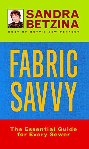 Bild des Verkufers fr Fabric Savvy: The Essential Guide for Every Sewer zum Verkauf von WeBuyBooks