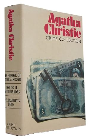 Seller image for AGATHA CHRISTIE CRIME COLLECTION: The Murder of Roger Ackroyd; They Do It With Mirrors; Mrs. McGinty's Dead for sale by Kay Craddock - Antiquarian Bookseller