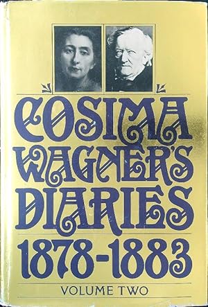 Seller image for Cosima Wagner's Diaries 1878-1883 vol. 2 for sale by Miliardi di Parole