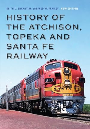 Seller image for History of the Atchison, Topeka and Santa Fe Railway for sale by GreatBookPricesUK