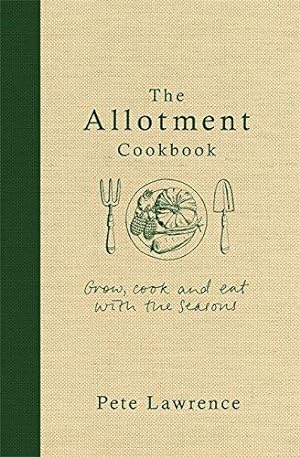 Bild des Verkufers fr The Allotment Cookbook zum Verkauf von WeBuyBooks
