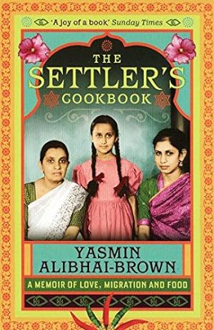 Imagen del vendedor de The Settler's Cookbook: A Memoir Of Love, Migration And Food a la venta por WeBuyBooks