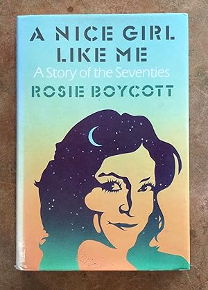 Seller image for A Nice Girl Like Me : a Story of the Seventies for sale by Reader's Books
