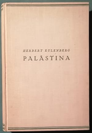 Palästina. Eine Reise ins gelobte Land. Mit zweiunddreissig Abbildungen