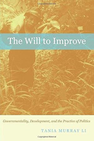 Imagen del vendedor de The Will to Improve: Governmentality, Development, and the Practice of Politics a la venta por WeBuyBooks