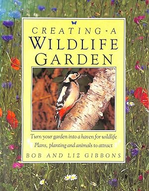 Seller image for Creating a Wild Life Garden for sale by M Godding Books Ltd