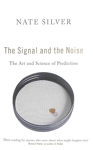 Immagine del venditore per The Signal and the Noise: The Art and Science of Prediction venduto da M Godding Books Ltd