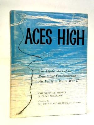 Bild des Verkufers fr Aces High: the Fighter Aces of the British and Commonwealth Air Forces in the World War II zum Verkauf von World of Rare Books