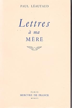 Lettres à ma Mère