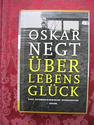 Überlebensglück. Eine autobiografische Spurensuche