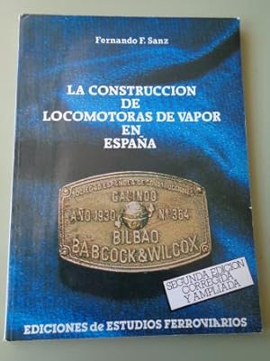 Seller image for La construccin de locomotoras de vapor en Espaa for sale by GALLAECIA LIBROS
