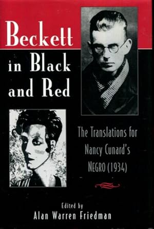 Bild des Verk�ufers f�r Beckett in Black and Red: The Translations for Nancy Cunard's Negro (Irish Literature, History, and Culture) zum Verkauf von Turgid Tomes