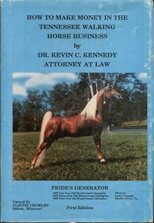 Seller image for How to Make Money in the Tennessee Walking Horse Business for sale by Turgid Tomes