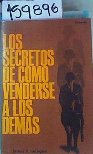 Seller image for Los Secretos de Como Venderse a los Demas for sale by Almacen de los Libros Olvidados