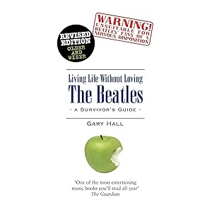 Bild des Verkufers fr Living Life Without Loving the Beatles: A Survivor's Guide zum Verkauf von artbook-service