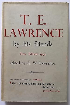 T.E. Lawrence By His Friends