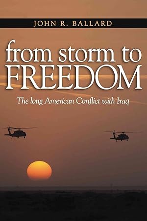 Immagine del venditore per From Storm to Freedom: America's Long War with Iraq venduto da Worldbridge Books