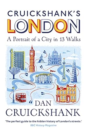 Seller image for Cruickshanks London: A Portrait of a City in 13 Walks: A Portrait of a City in 20 Walks for sale by WeBuyBooks