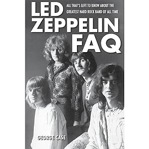 Bild des Verkufers fr Led Zeppelin FAQ: All That's Left to Know About the Greatest Hard Rock Band of All Time zum Verkauf von artbook-service