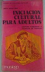 Seller image for Iniciacin cultural para adultos.Lectura funcional y tcnicas de trabajo for sale by Almacen de los Libros Olvidados