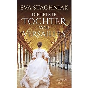 Seller image for Die letzte Tochter von Versailles (insel taschenbuch) for sale by artbook-service