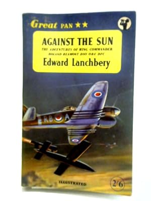 Seller image for Against the Sun for sale by World of Rare Books