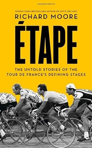 Bild des Verkufers fr Etape: The untold stories of the Tour de Frances defining stages zum Verkauf von WeBuyBooks