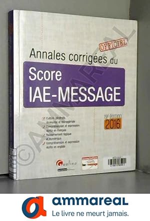 Seller image for Annales corriges du score IAE-MESSAGE for sale by Ammareal