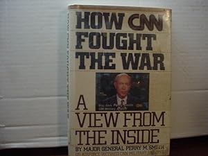 Immagine del venditore per How Cnn Fought the War: A View from the Inside venduto da Worldbridge Books