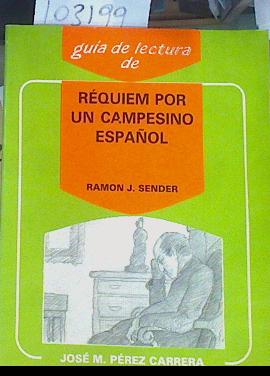 Seller image for Gua de Lectura de: Rquiem por un campesino espaol de Ramon J Sender for sale by Almacen de los Libros Olvidados