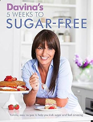 Seller image for Davina's 5 Weeks to Sugar-Free for sale by WeBuyBooks 2