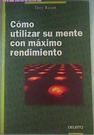 Seller image for Como Utilizar Su Mente Con Maximo Rendimiento for sale by Almacen de los Libros Olvidados